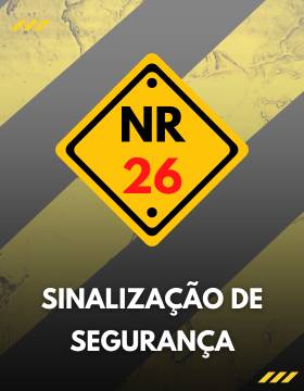 NR 26: SINALIZAÇÃO DE SEGURANÇA